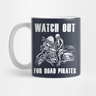 Watch Out for Road Pirates Vintage Police Design Mug